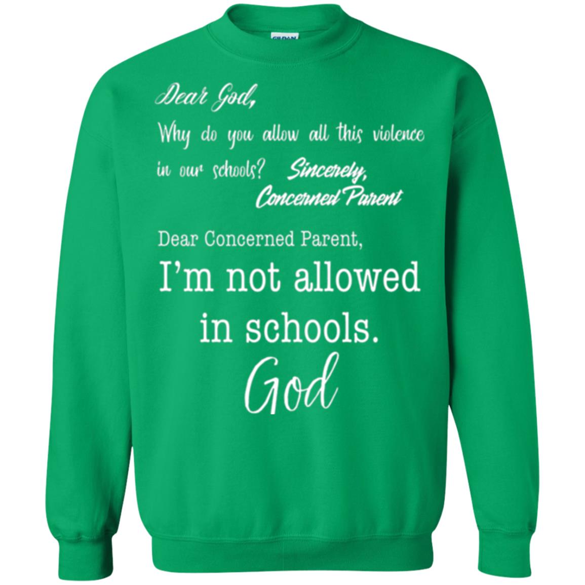 Dear God Why Not Allowed In Schools Christian T-shirt Irish Green
