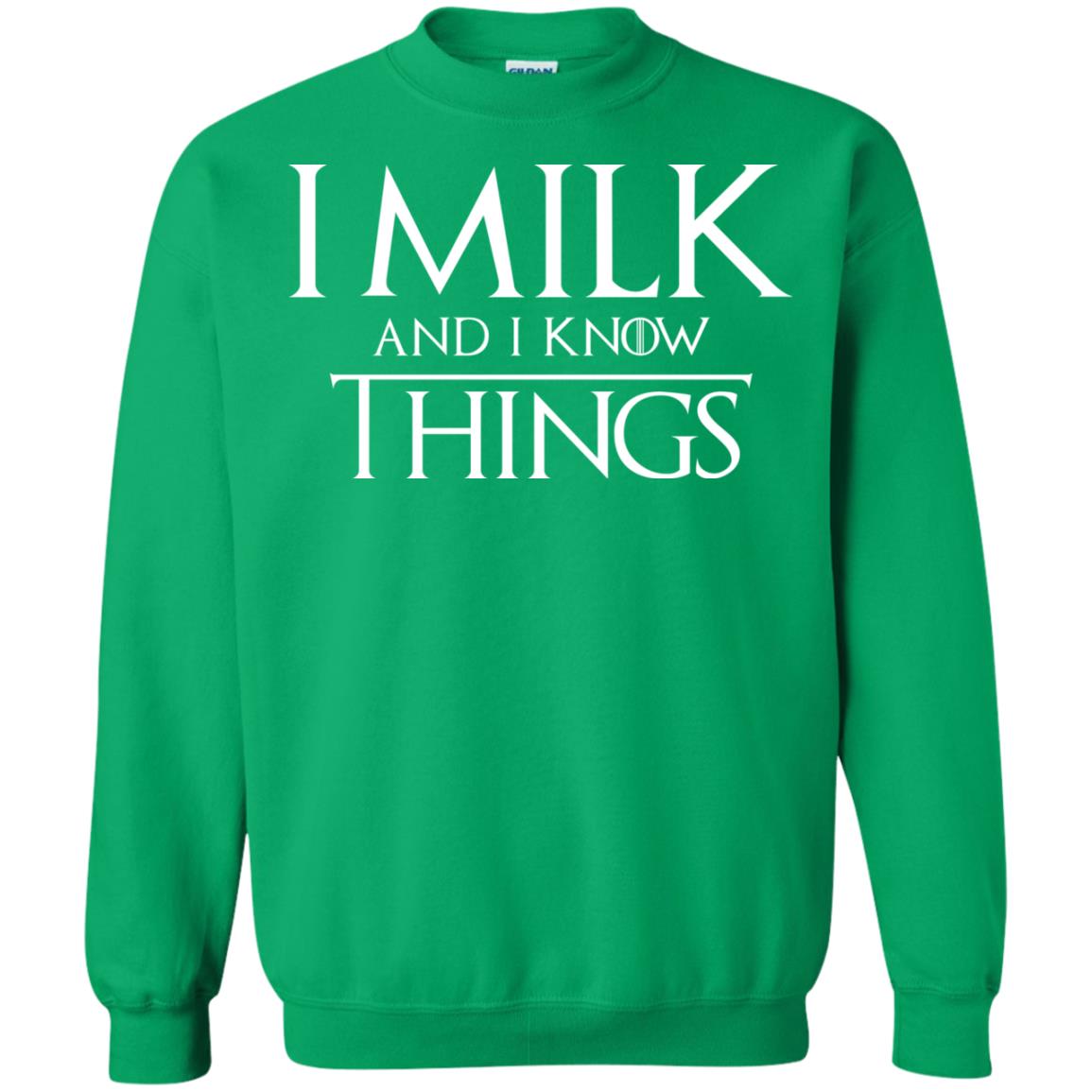 I Milk And I Know Things Game Of Thrones Fan T-shirt Irish Green