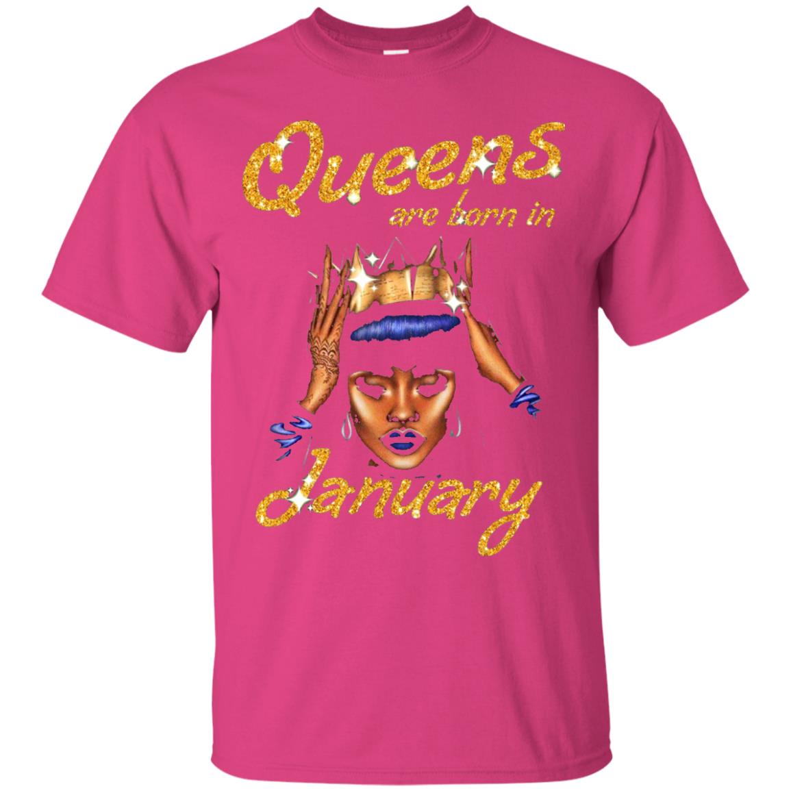 Birthday T-shirt Queens Are Born In January Heliconia