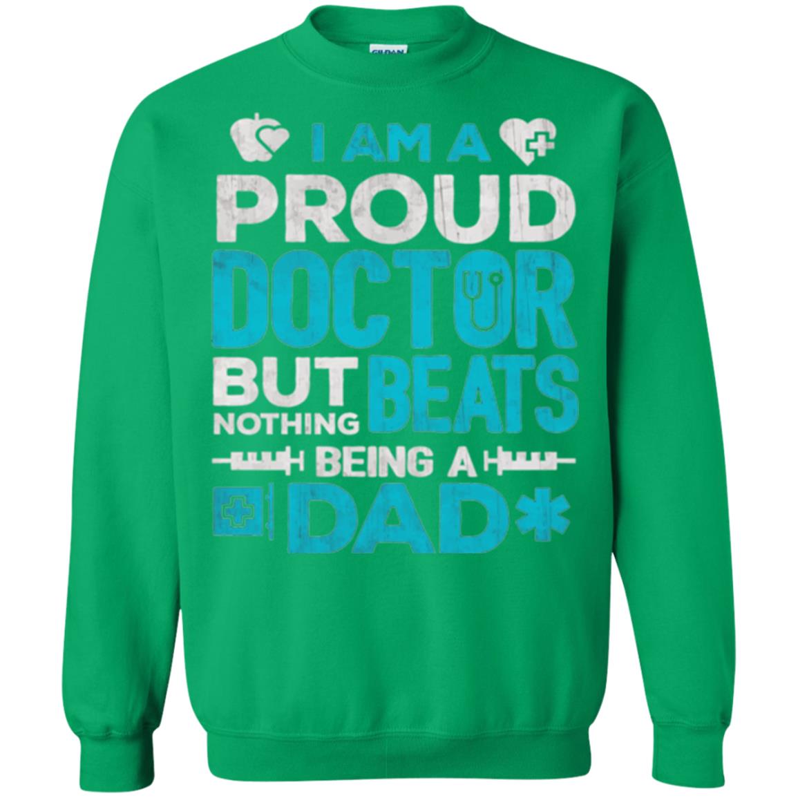Doctor Dad T-shirt Proud Doctor Irish Green
