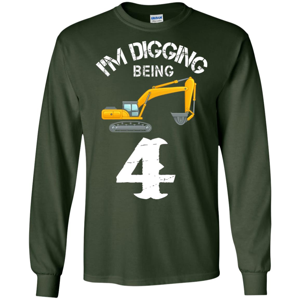 4th Birthday T-shirt I_m Digging Being 4 Birthday Forest Green