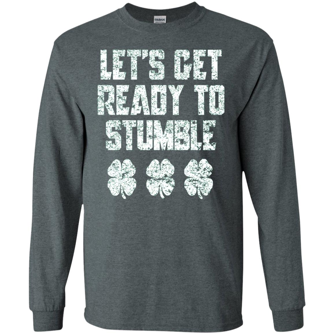 Lets Get Ready To Stumble Stain Patrick Day T-shirt Dark Heather