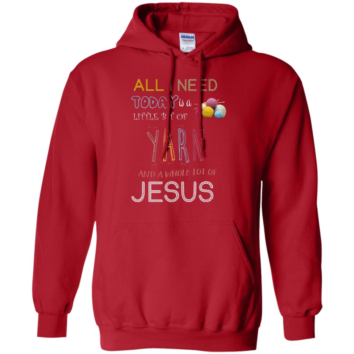 All I Need To Day Is A Little Bit Of Yarn And A Whole Lot Of Jesus Christian Shirt Red