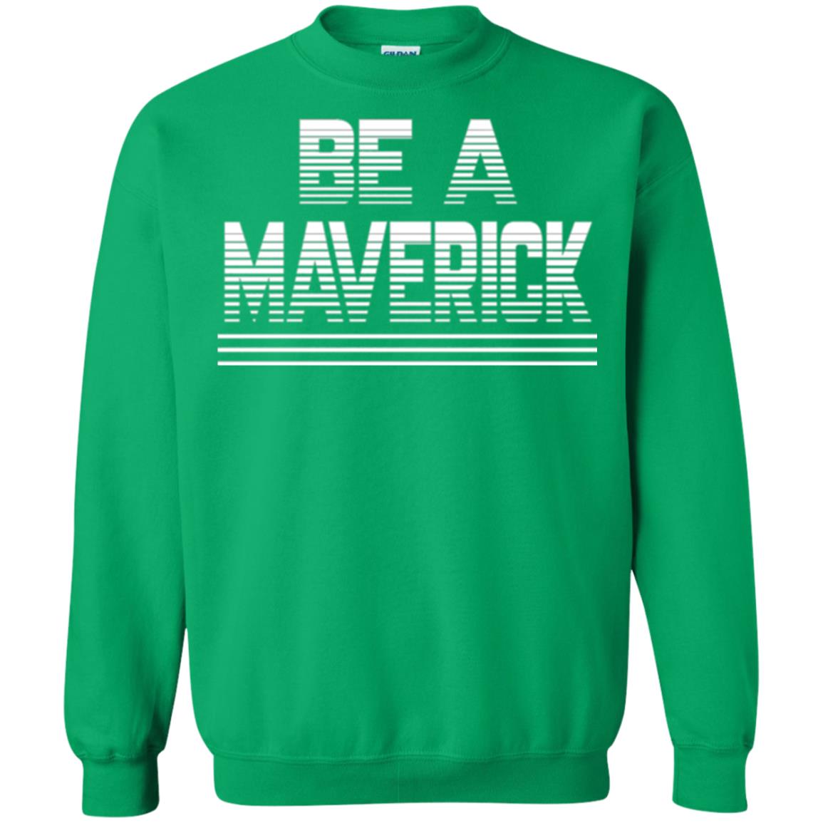 Be A Maverick T-shirt Irish Green