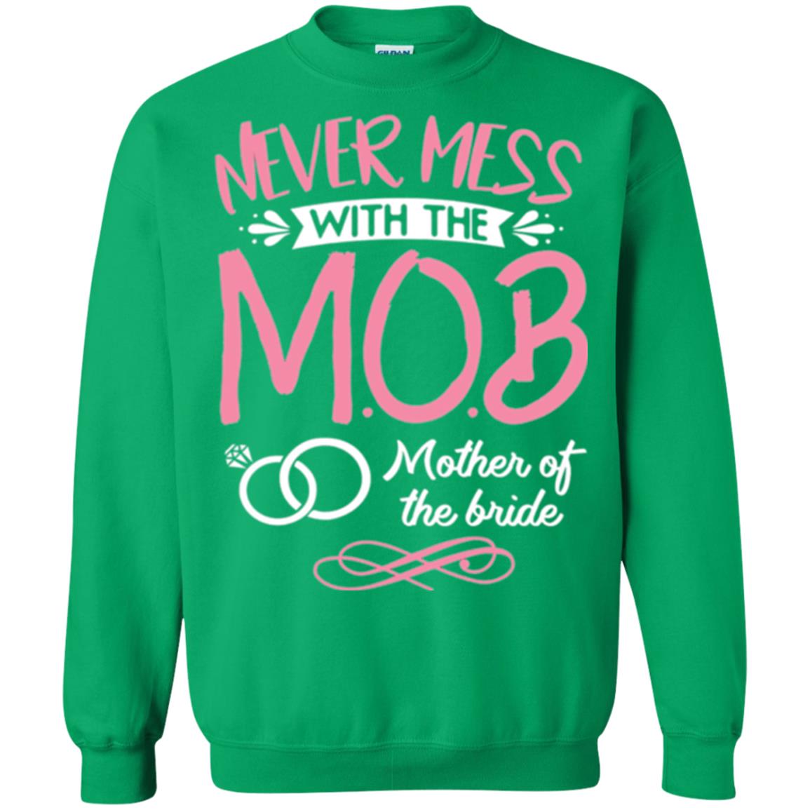 Mother Of The Bride Shirt Never Mess With Irish Green