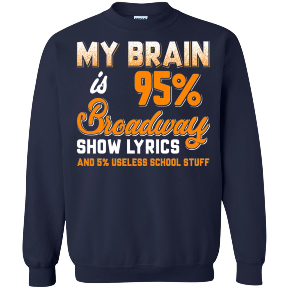 Musical Theatre T-shirt My Brain 95% Broadway Show Lyrics Navy
