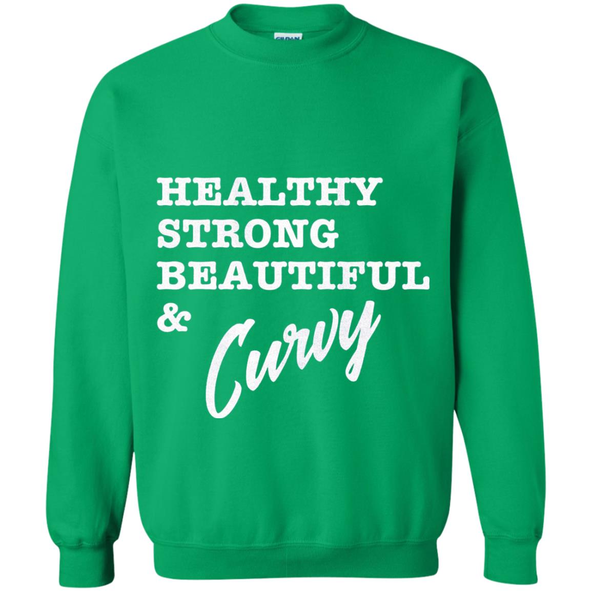 Bold Exercise T-shirt Healthy Strong Beautiful And Curvy Irish Green