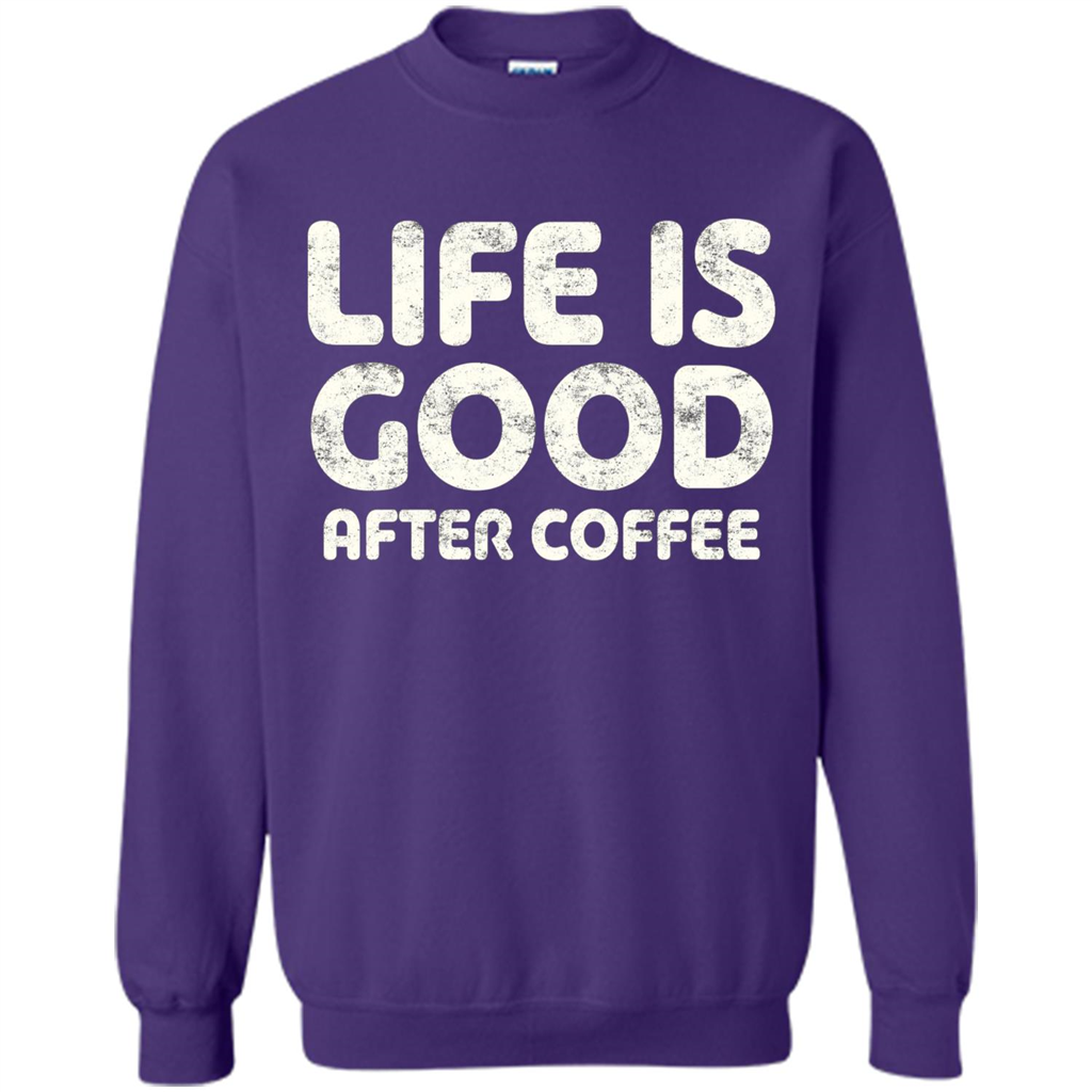 Coffee Lover Gift Life Is Good After Coffee T-Shirt Orange