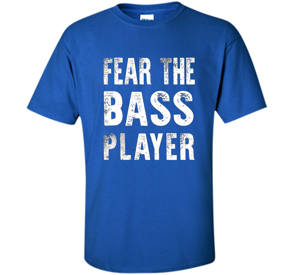 Bassist T-shirt Fear The Bass Player Royal