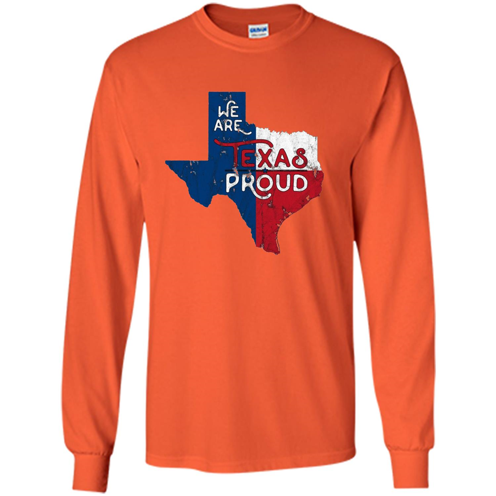 We Are Texas Proud T-Shirt Orange