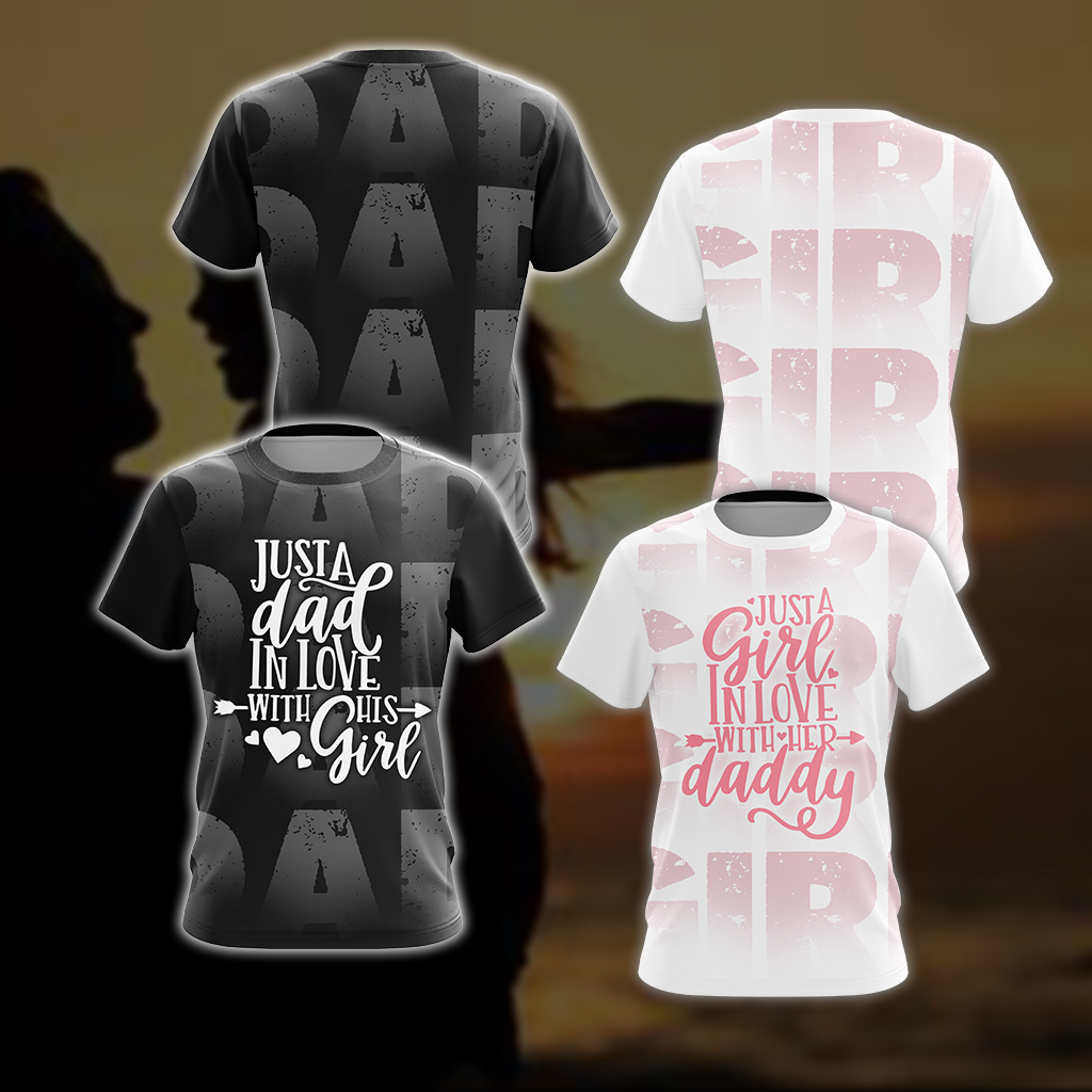 Just A Dad In Love With His Girl Unisex 3D T-shirt