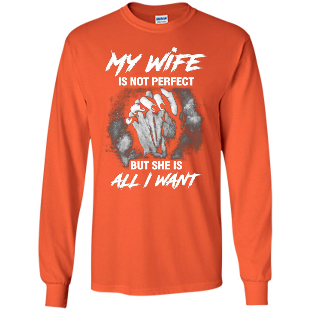 Husband T-shirt My Wife Is Not Perfect But She Is All I Need Orange