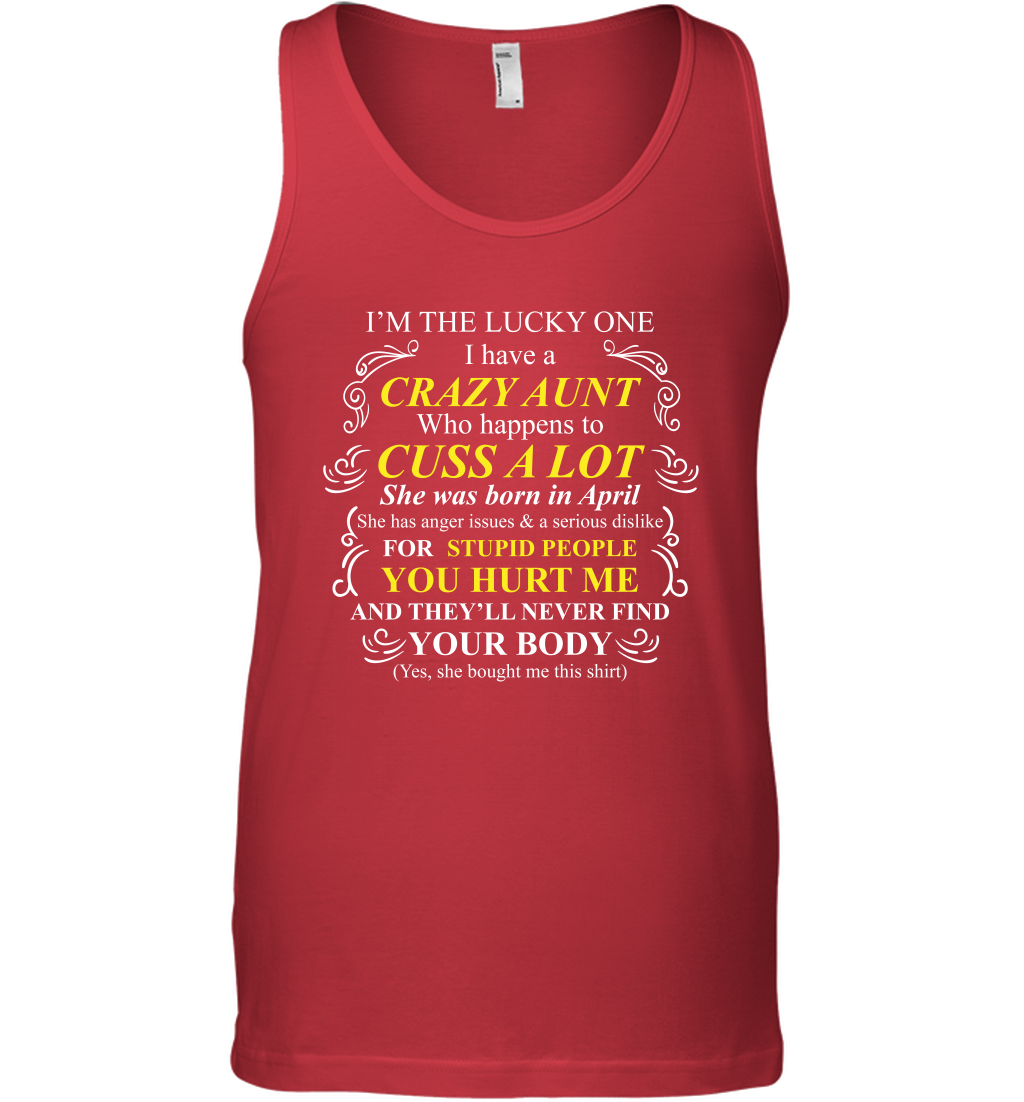 Im The Lucky One I Have A Crazy Aunt Auntie Shirt Tank Top Tank Top Red