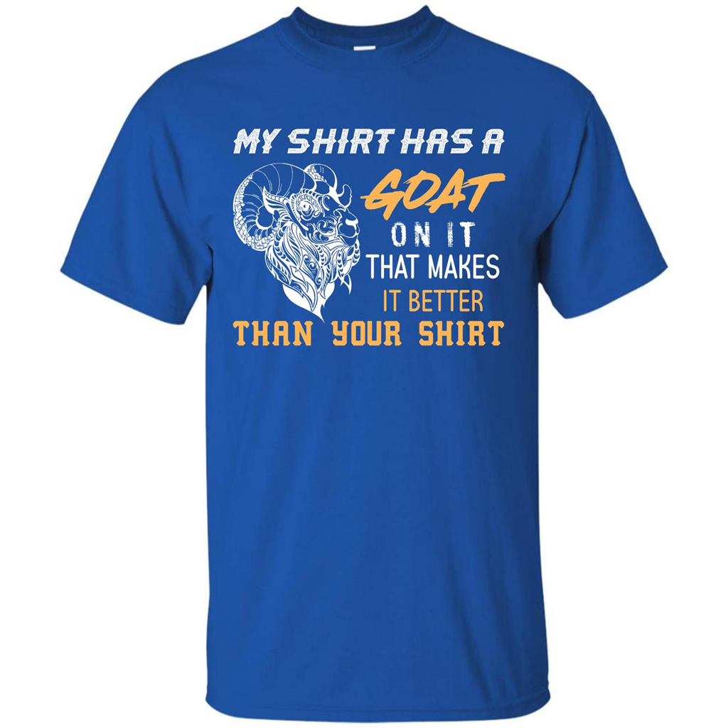 Funny Goat Lover T-shirt My Shirt Has A Goat On It T-shirt Royal