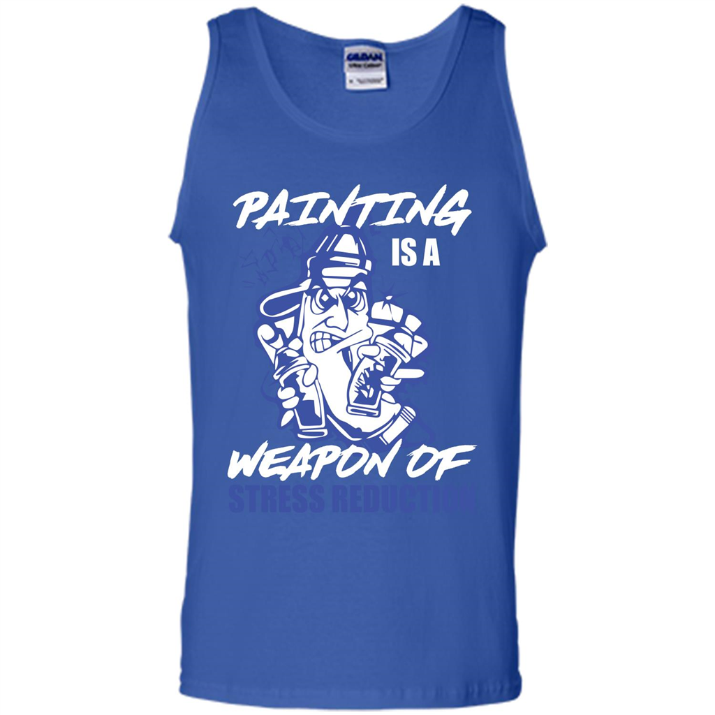 Painter T-shirt Painting Is A Weapon Of Stress Reduction T-shirt Royal