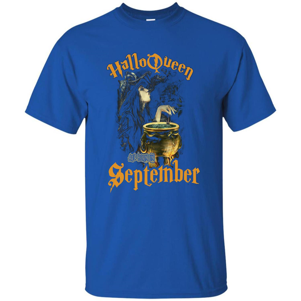 HalloQueen Are Born In September T-shirt Royal