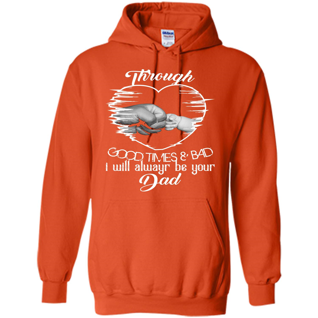 Daddy T-shirt I Will Always Be Your Dad Orange