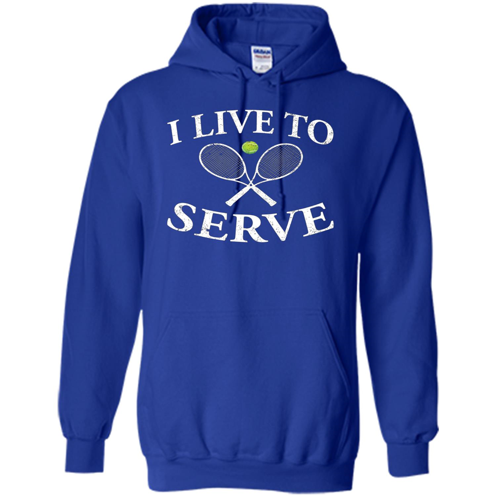 Funny Tennis T Shirt I Live To Serve Royal