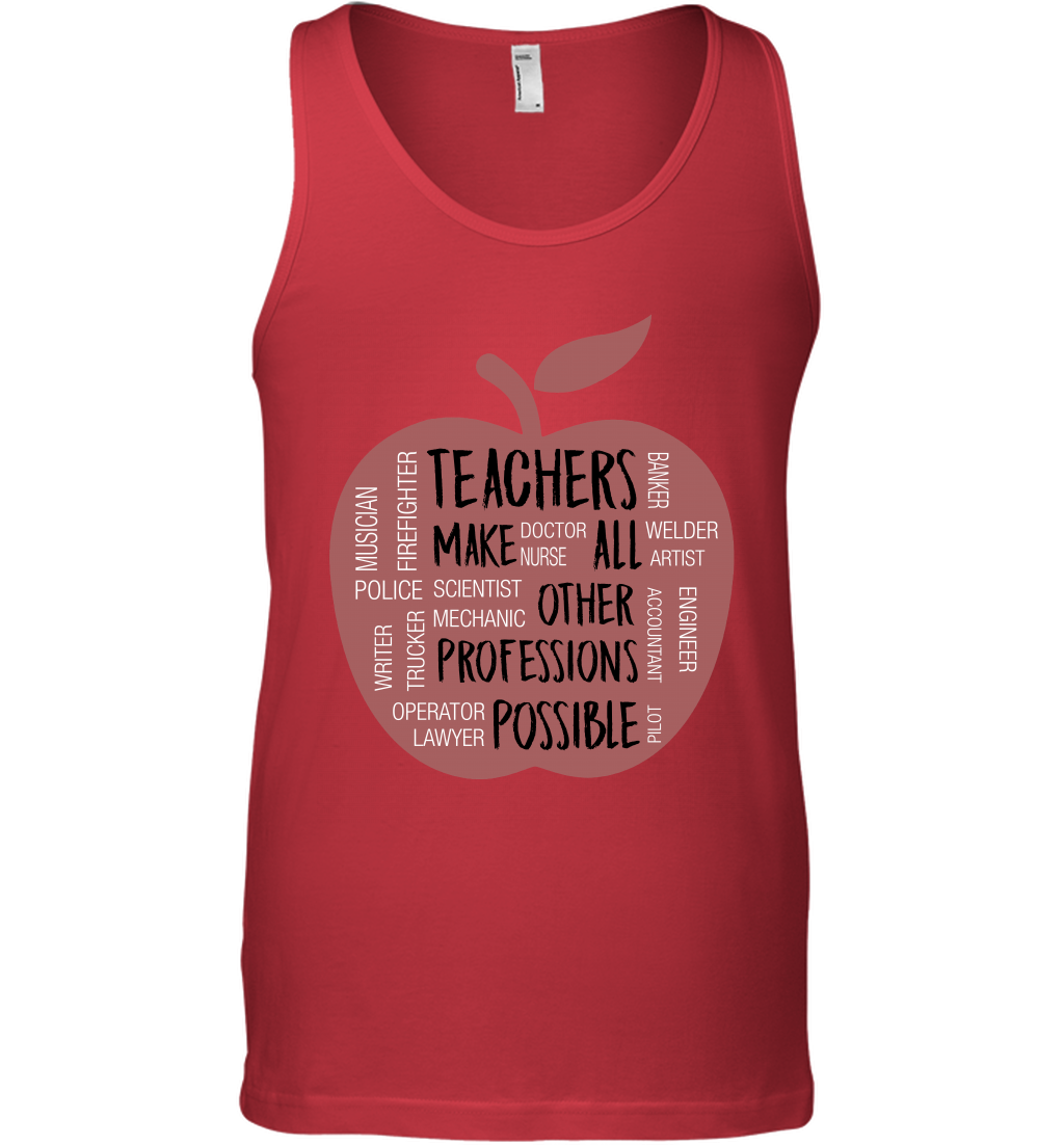 Teach Make All Others Professions Shirt Tank Top Tank Top Red