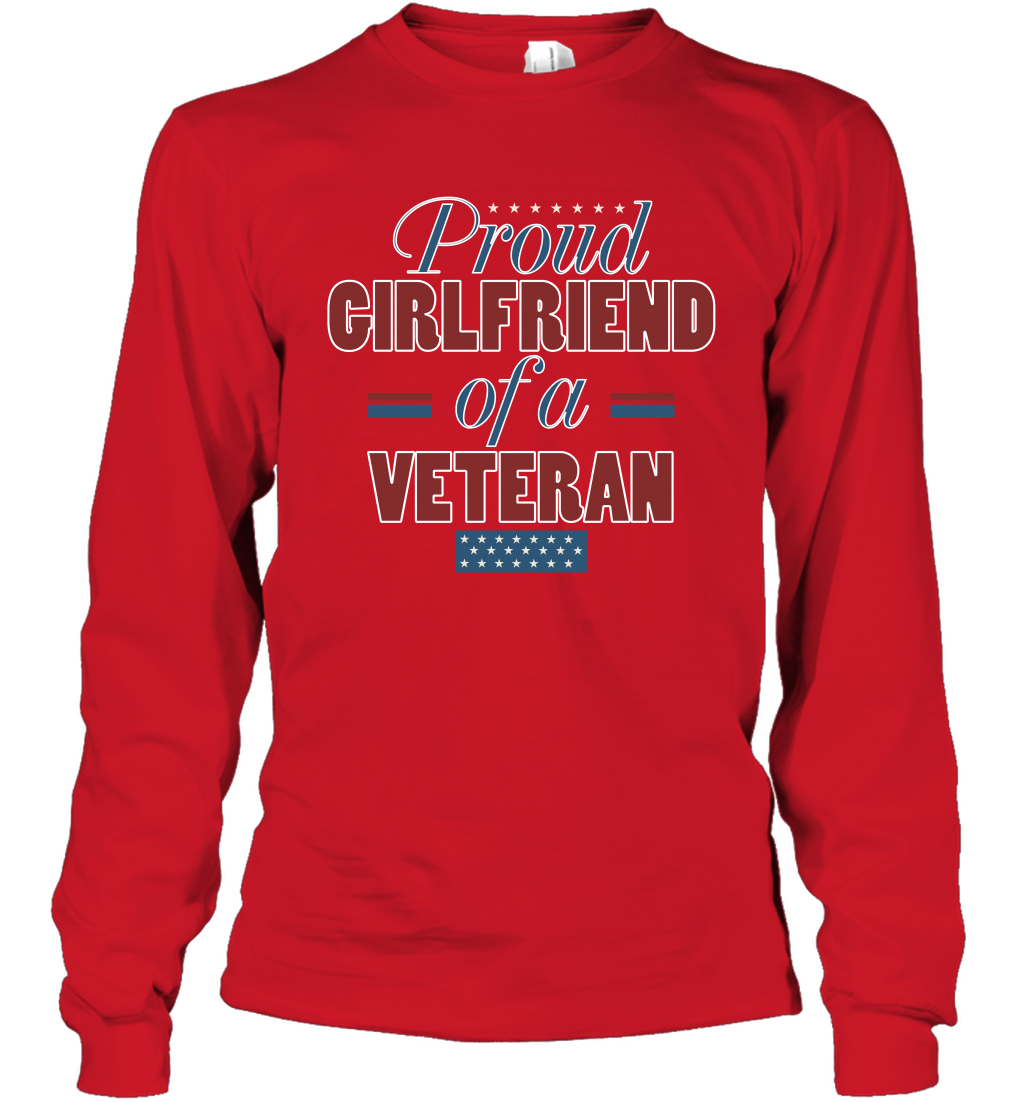 Proud Girlfriend Of A Veteran Shirt Long Sleeve T-Shirt Long Sleeve T-Shirt Red