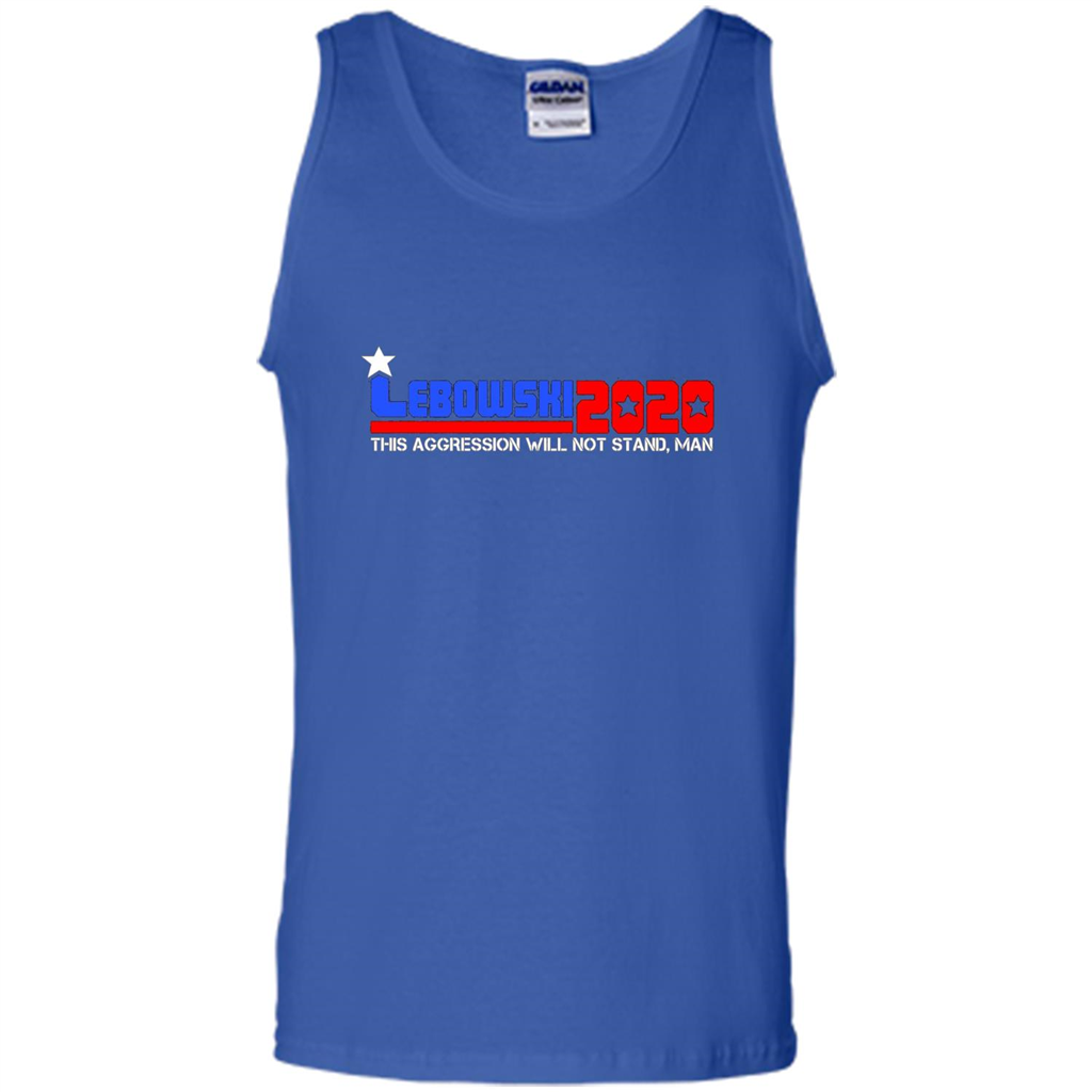 Lebowski 2020 This Aggression Will Not Stand Man T-shirt Royal