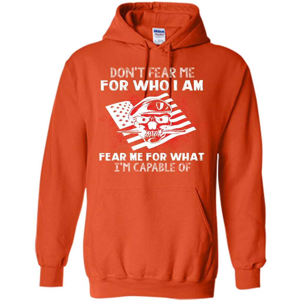 Military T-shirt Don‰۪t Fear Me For Who I Am Fear Me For What I‰۪m Capable Of Orange