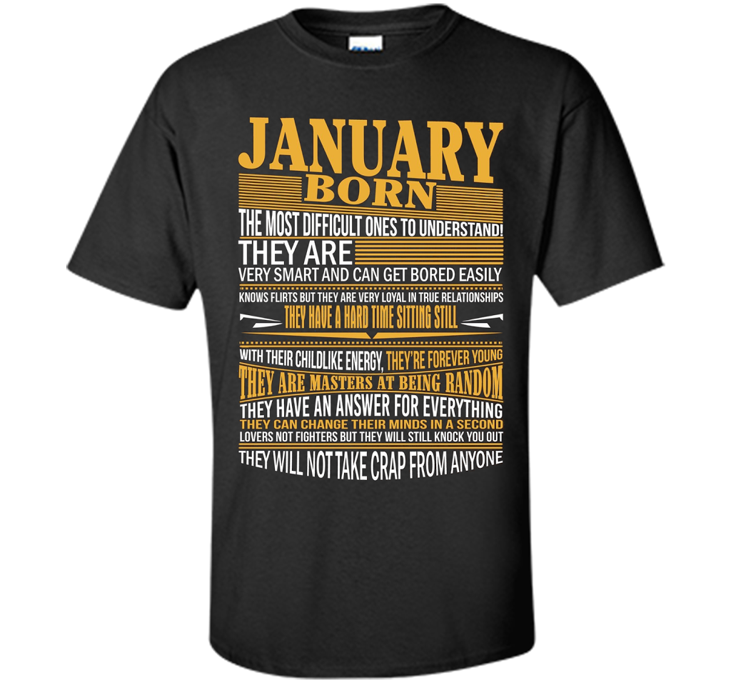 January Born The Most Difficult Ones To Understand T-shirt Black S