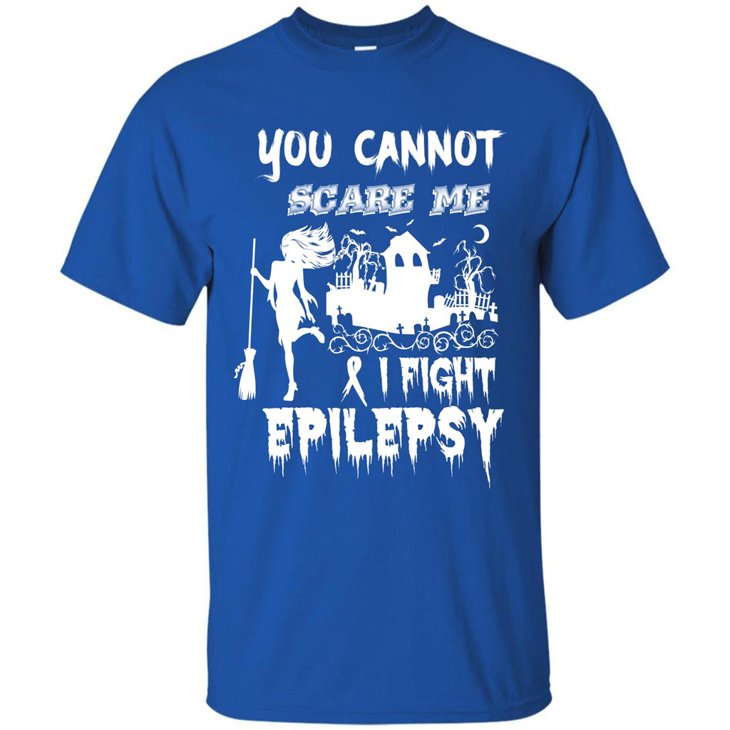 Epilepsy Awareness T-shirt You Cannot Scare Me I Fight Epilepsy T-shirt Royal