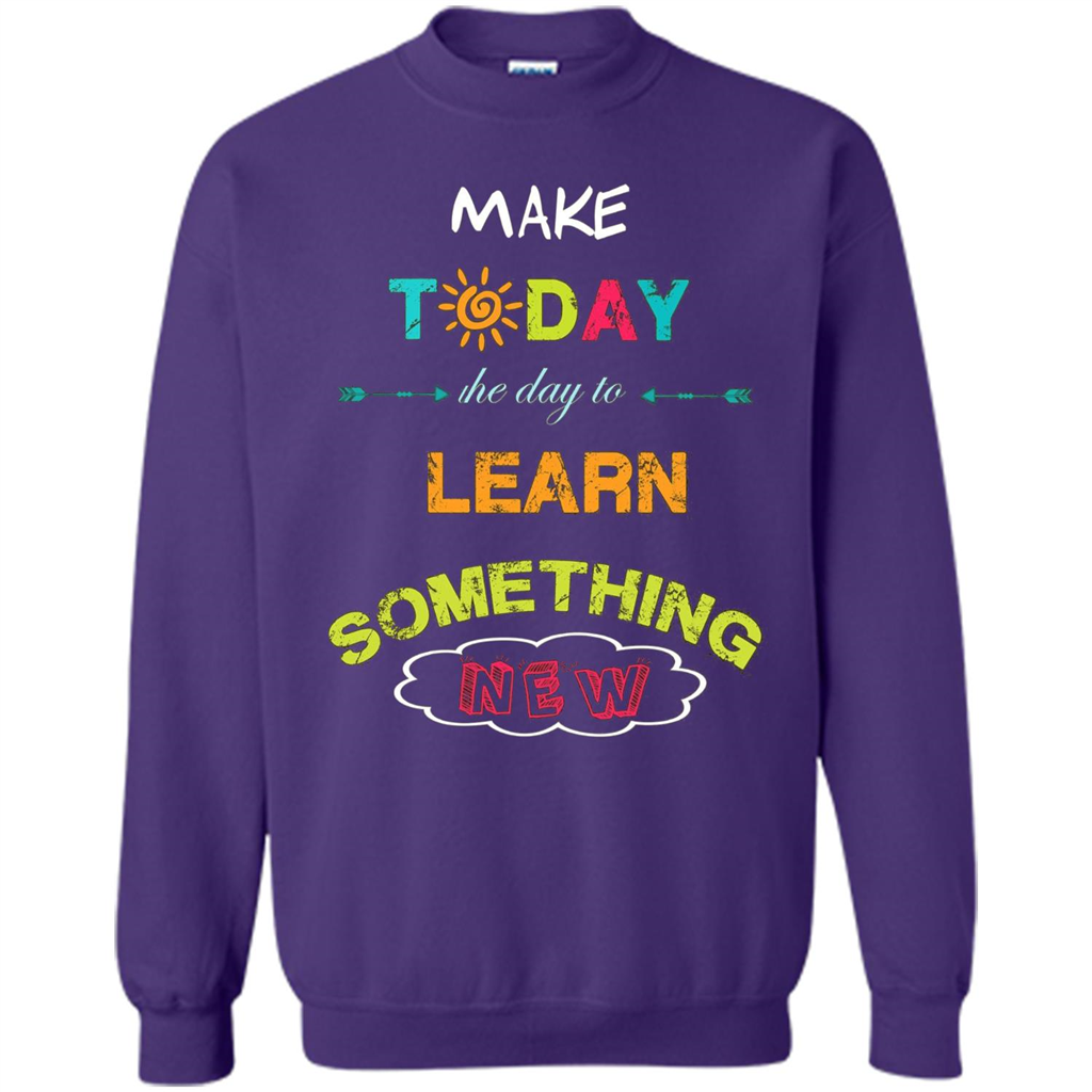 Inspiring T-shirt Make Today The Day To Learn Something New T-Shirt Orange