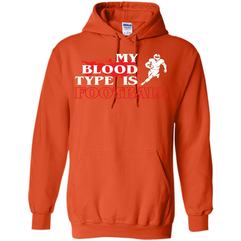Football T-shirt My Blood Type Is Football Orange