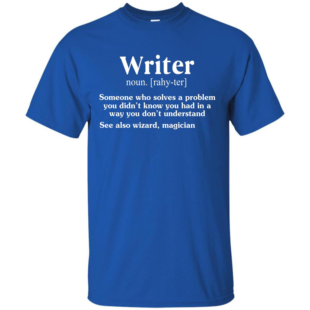 Definition T-shirt Writer Someone Who Solves A Problem T-shirt Royal