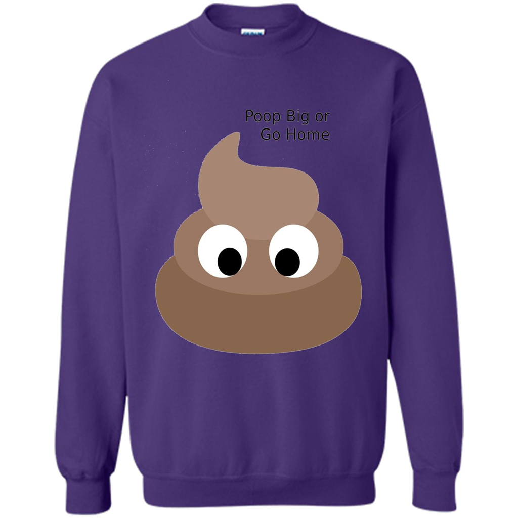Poop Big or Go Home T-shirt Funny Poop Emotion T-shirt Orange
