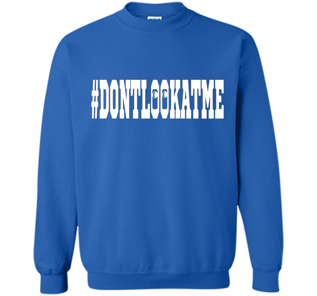 Don't Look At Me shirt shirt Royal