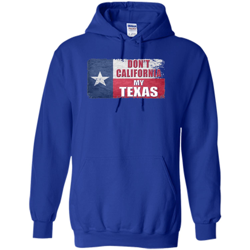 Don't California My Texas Flag T-shirt Royal