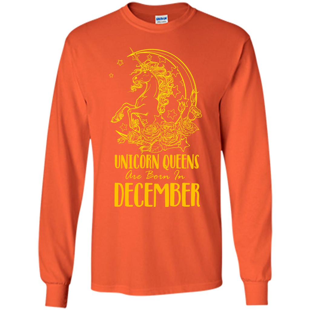 December Unicorn T-shirt Unicorn Queens Are Born In December Orange