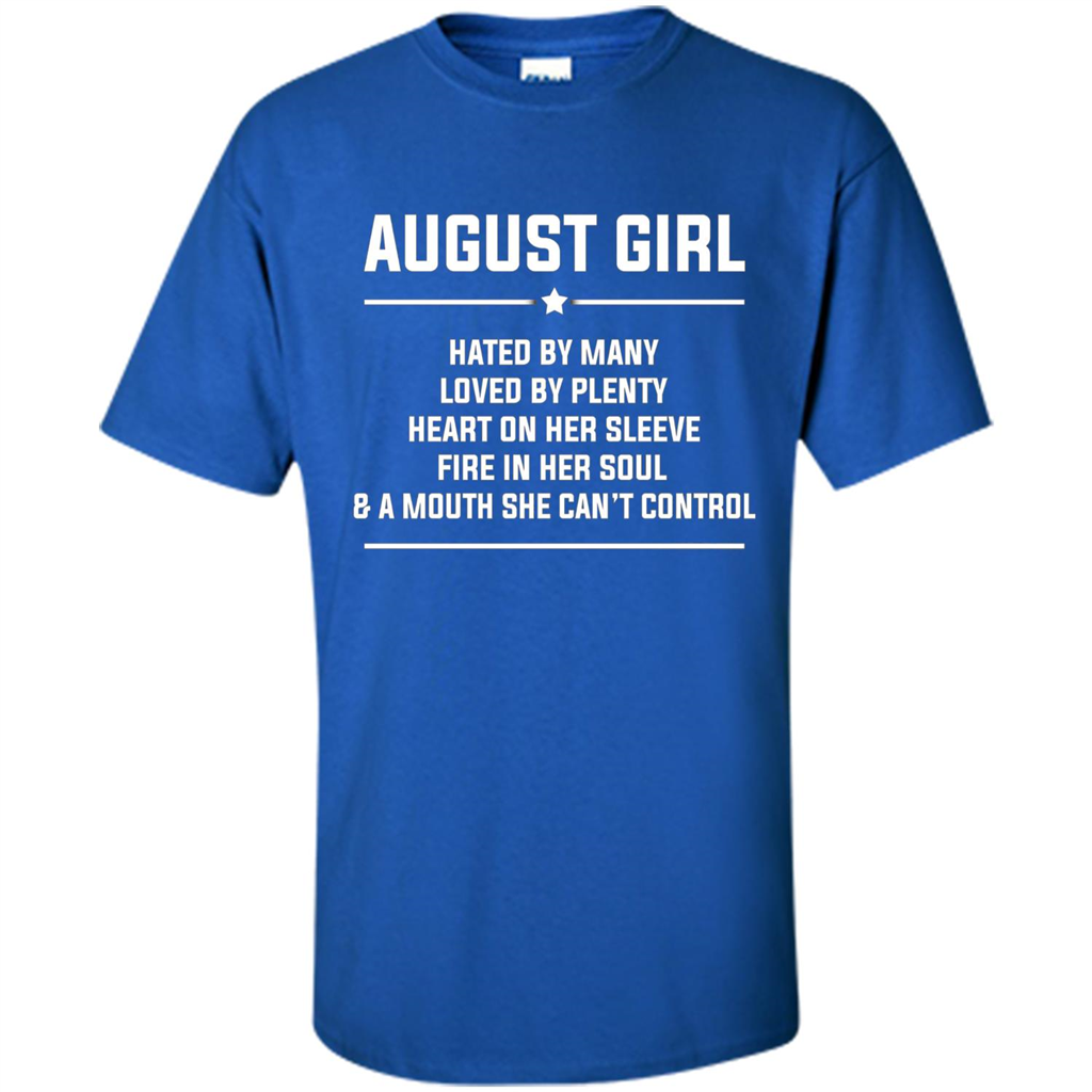 August Girl Hated By Many T-shirt Royal