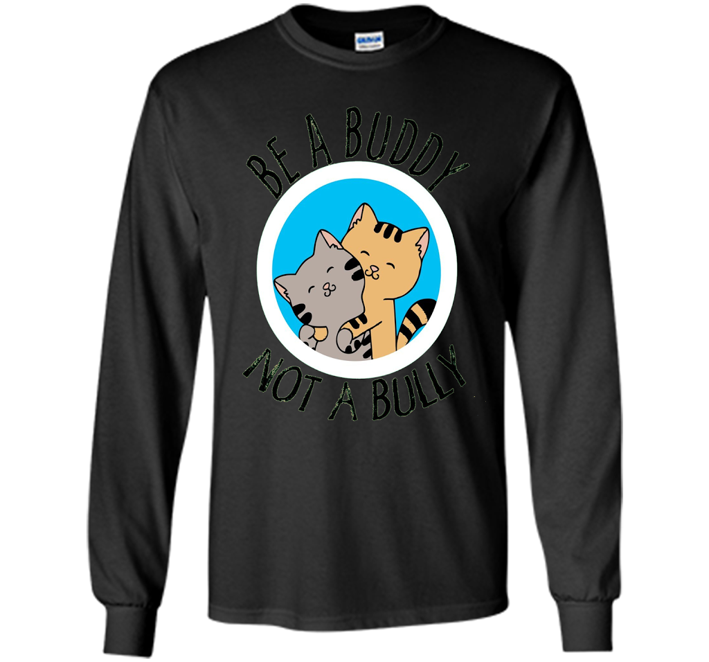 Be A Buddy Not A Bully Shirt Choose Kind Anti Bullying T-shirt Black S