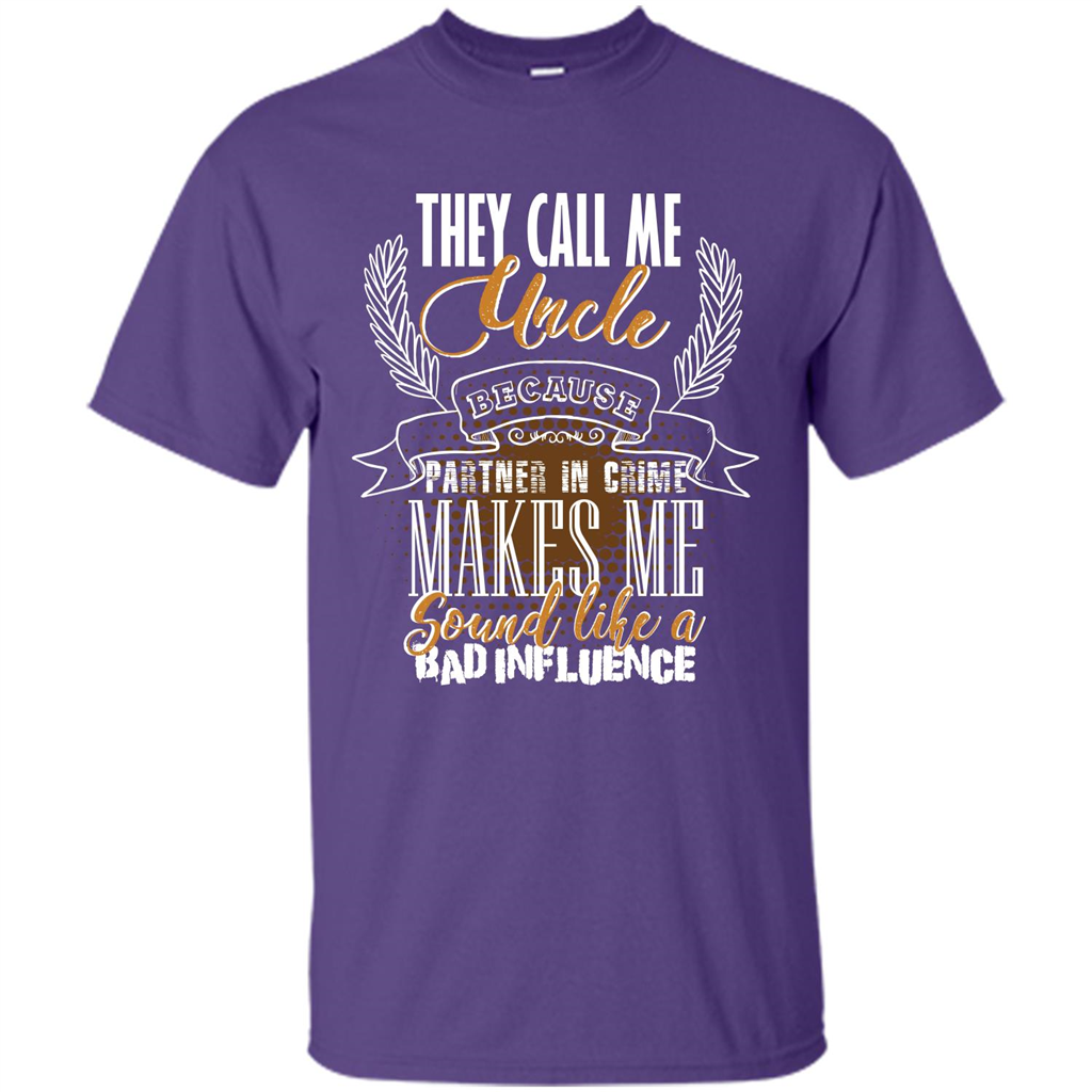 Uncle T-shirt They Call Me Uncle - Partner In Crime