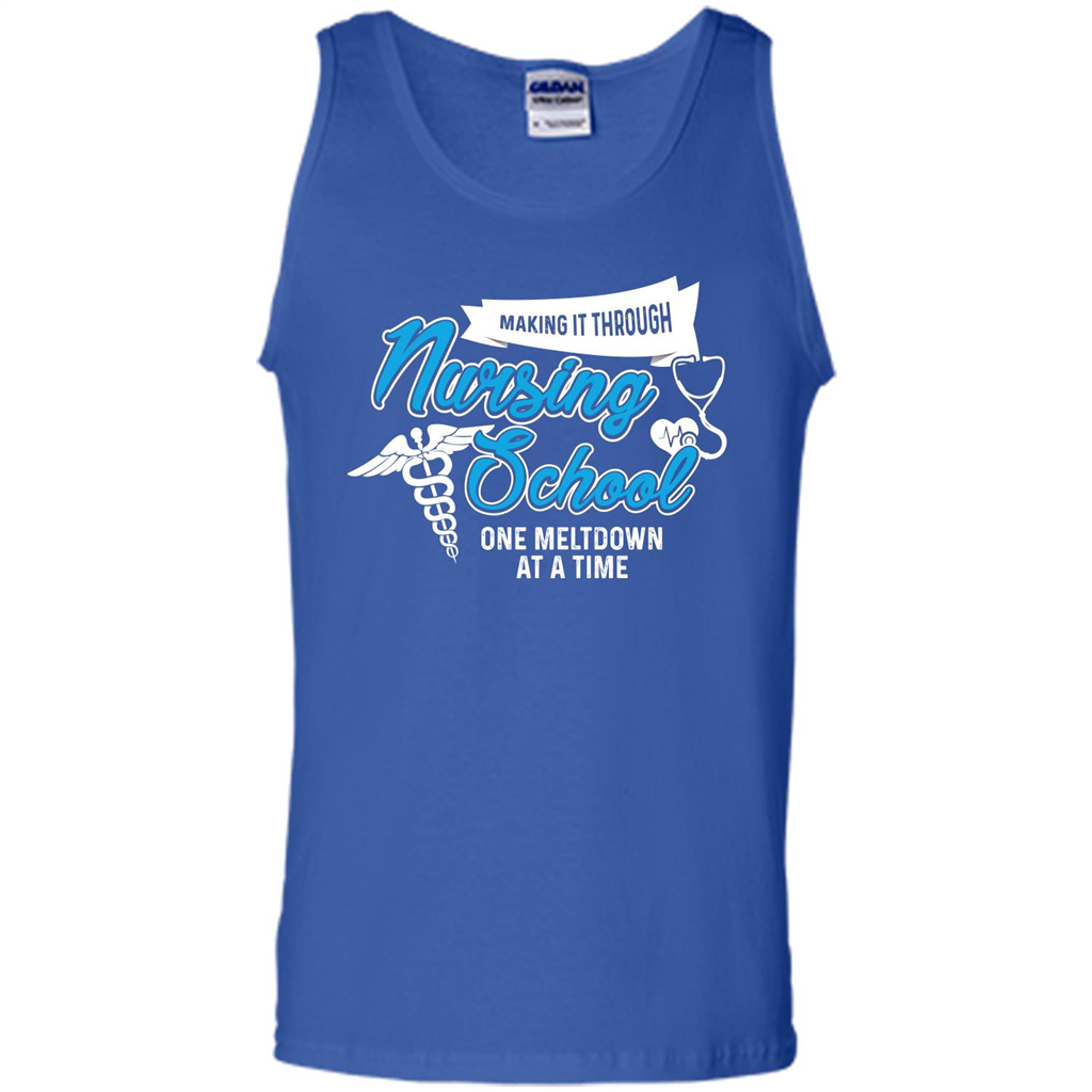 Nurse T-shirt Making It Through Nursing School One Meltdown T-shirt