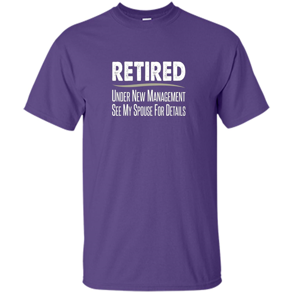 Retired - Under New Management, See Spouse For Details T-shirt Purple