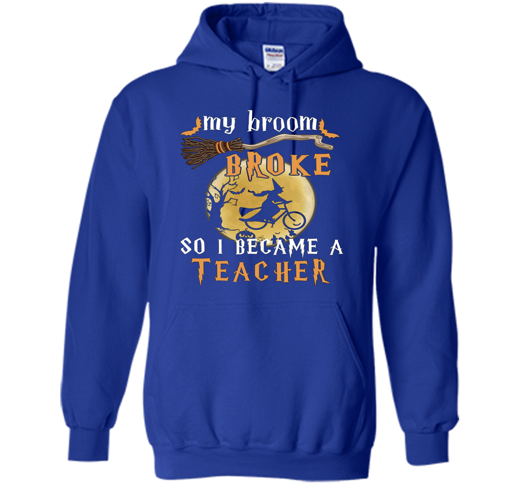 My Broom Broke So I Became A Teacher T-shirt Royal