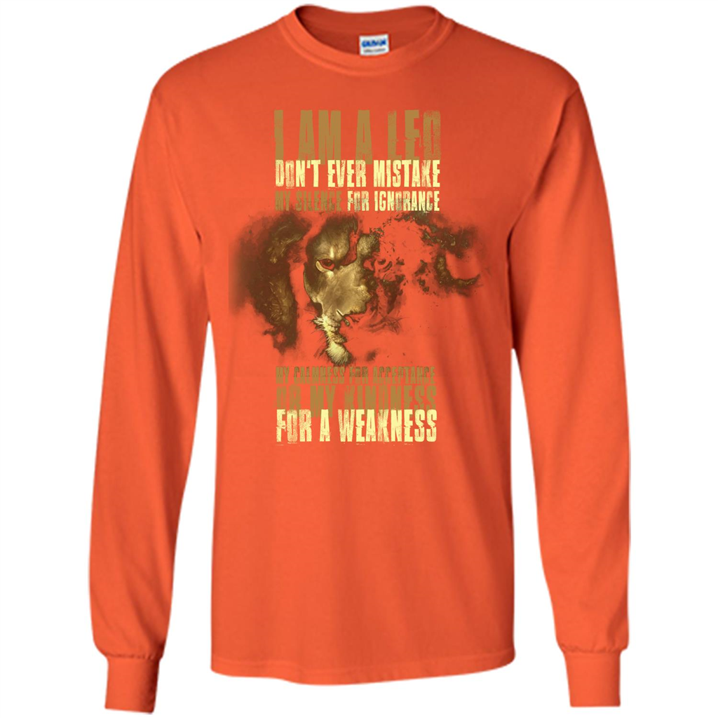 I Am A Leo Don't Ever Mistake My Silence For Ignorance T-shirt Orange