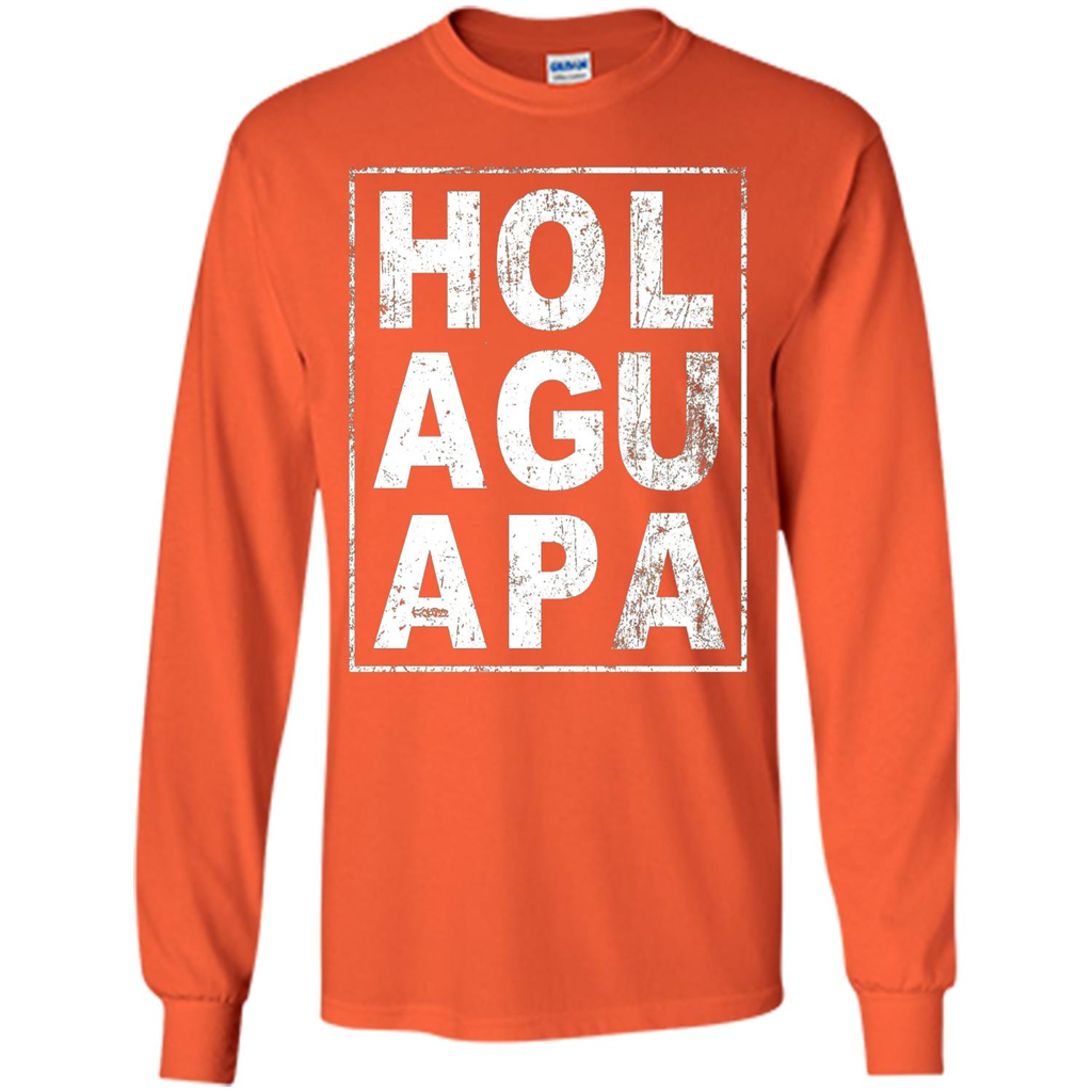 Hola Guapa HOL AGU APA T-shirt Funny Spanish T-shirt Orange