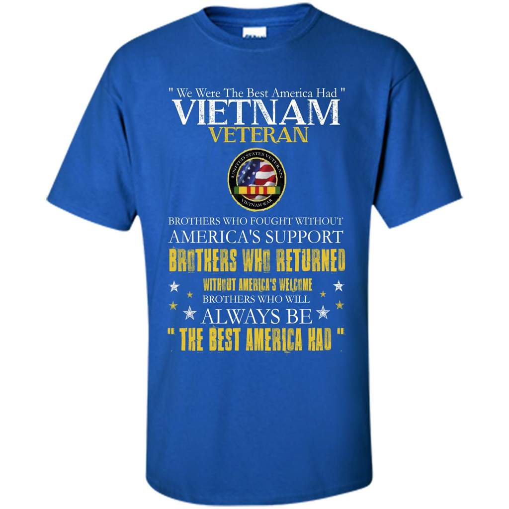 Vietnam Veteran T-shirt We Were The Best America Had Royal