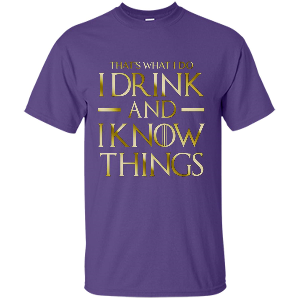 Movie T-shirt That's What I Do I Drink And I Know Things Purple