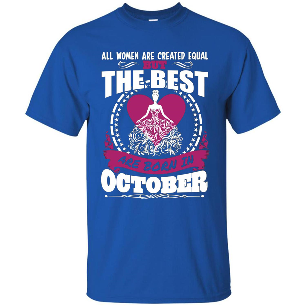 The Best Women Are Born In October T-shirt Royal