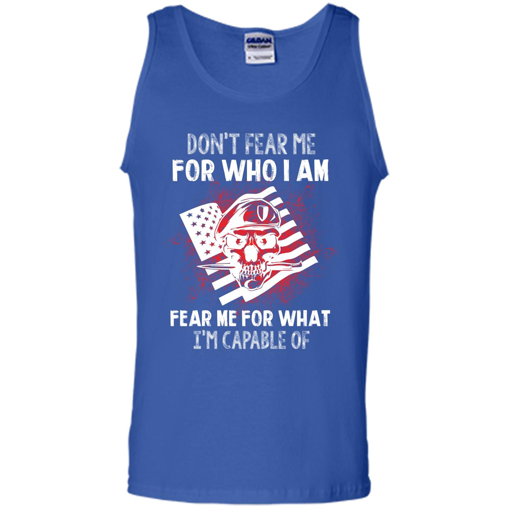Military T-shirt Don‰۪t Fear Me For Who I Am Fear Me For What I‰۪m Capable Of Royal
