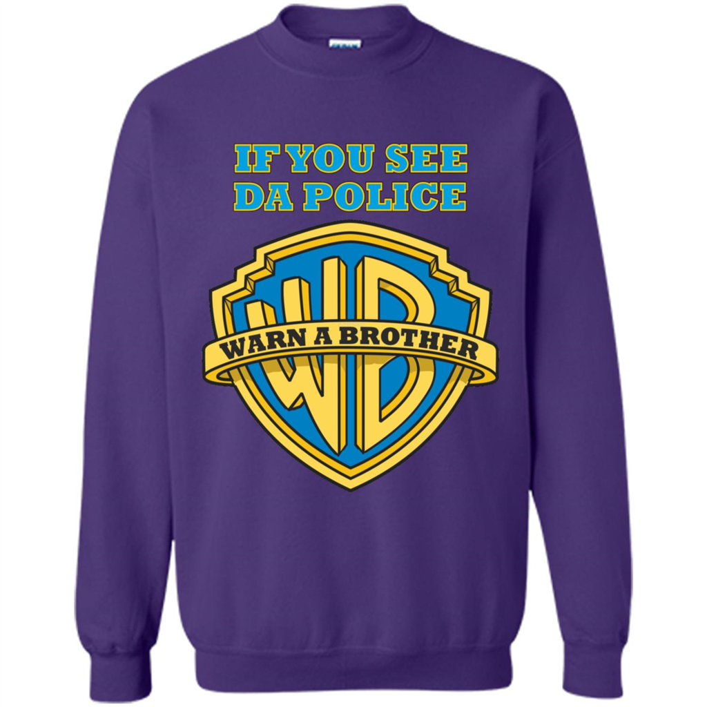 If You See Da Police Warn A Brother T-shirt Orange