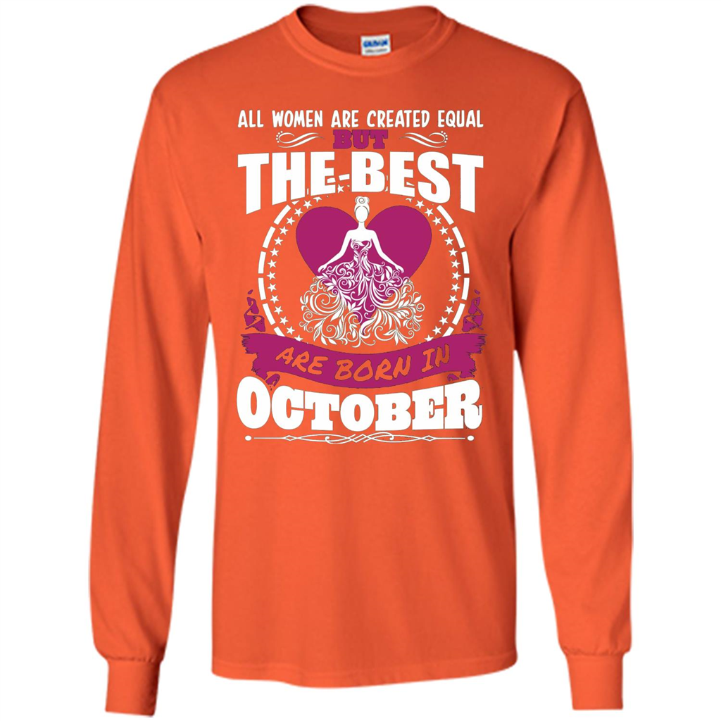 The Best Women Are Born In October T-shirt Orange