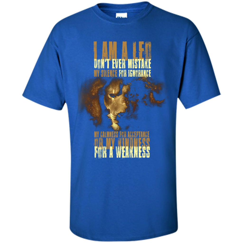 I Am A Leo Don't Ever Mistake My Silence For Ignorance T-shirt Royal